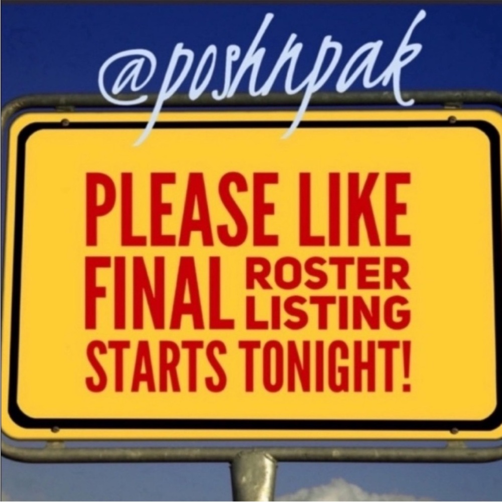 ☺️ LOOK FOR NEW FINAL ROSTER LISTING! EVENT HAS BEGUN!!